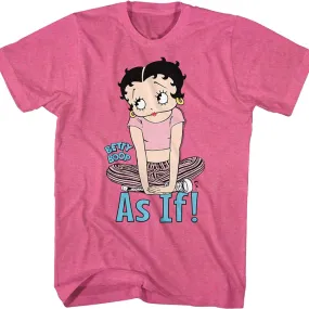 As If Betty Boop T-Shirt