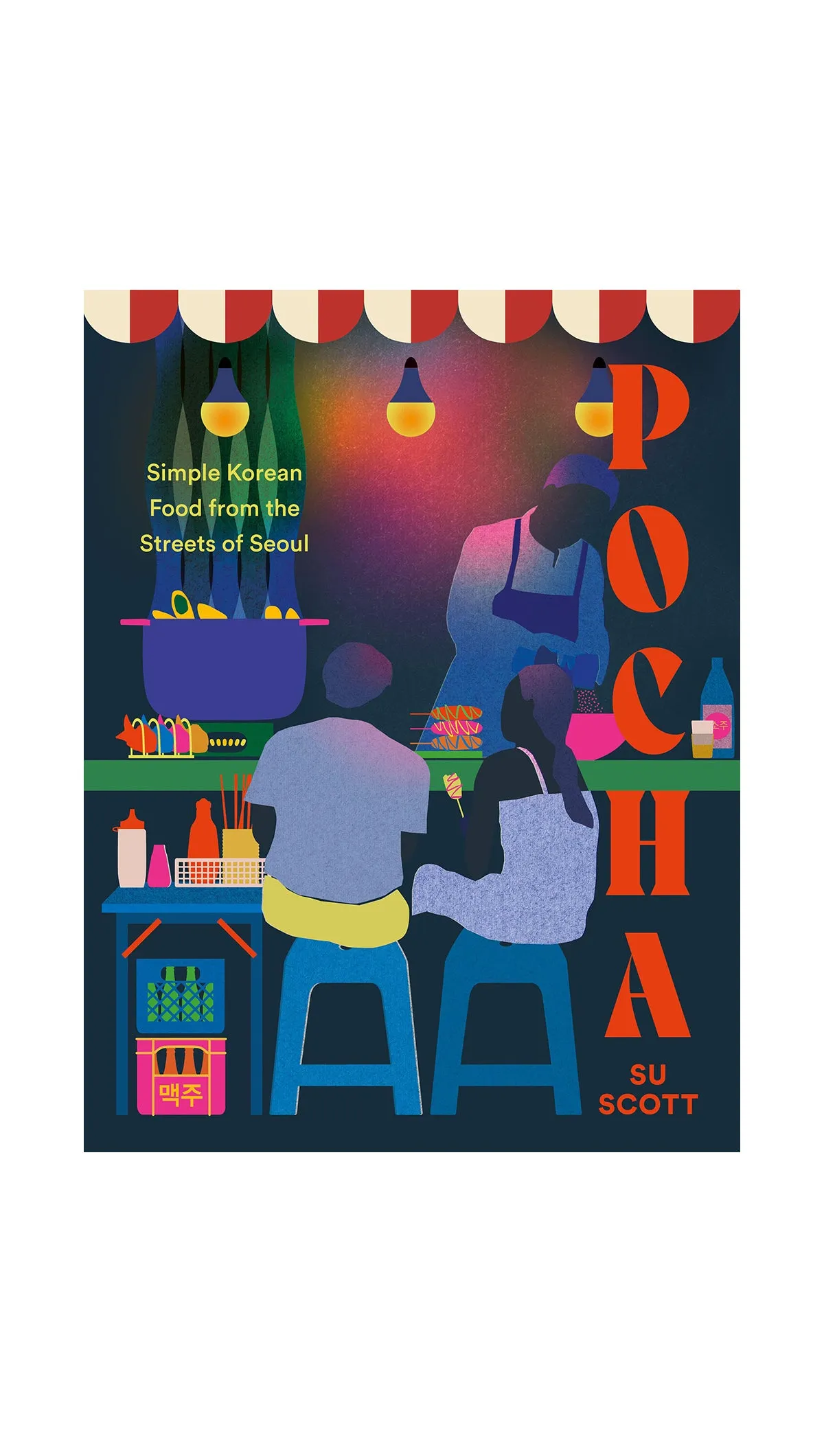 Pocha: Simple Korean Food from the Streets of Seoul